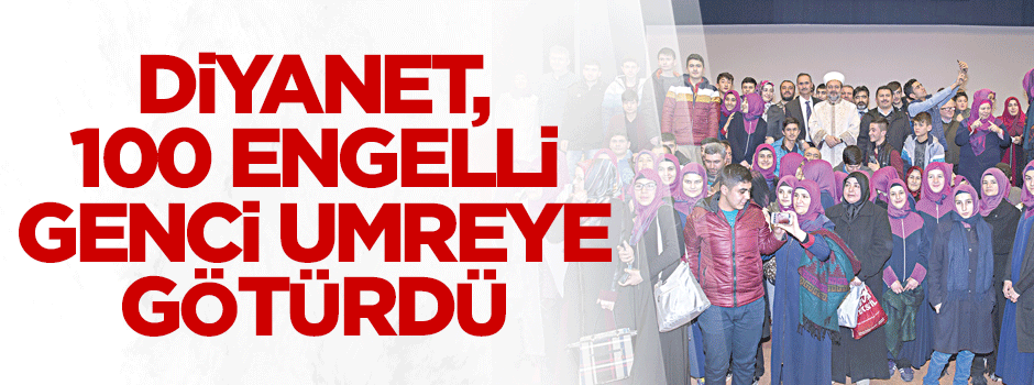 Diyanet, engelli öğrencileri umreye götürdü