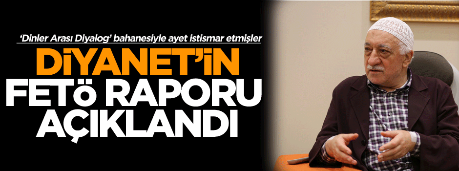 Diyanet'in FETÖ raporu açıklandı