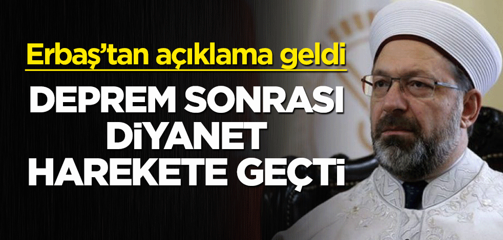 Diyanet harekete geçti! Ali Erbaş'tan 'deprem' açıklaması
