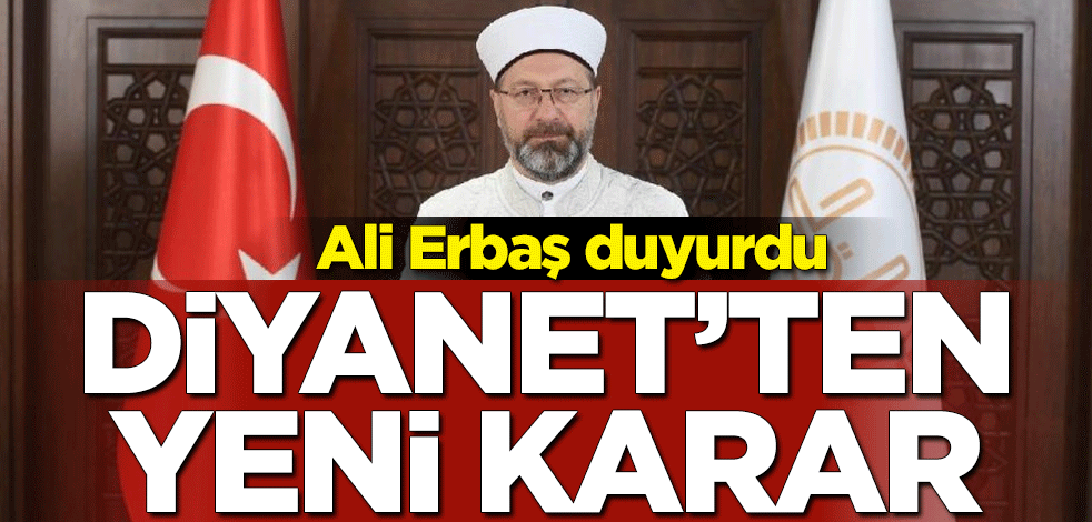 Diyanet İşleri Başkanı Ali Erbaş: 2020 yaz Kur'an kurslarının uzaktan eğitimle yapılmasını kararlaştırdık
