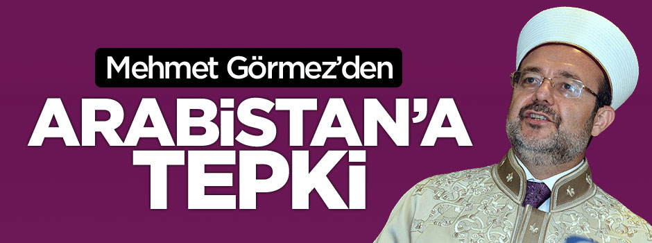Diyanet İşleri Başkanı Mehmet Görmez'den Suudi Arabistan'a "takvim" tepkisi