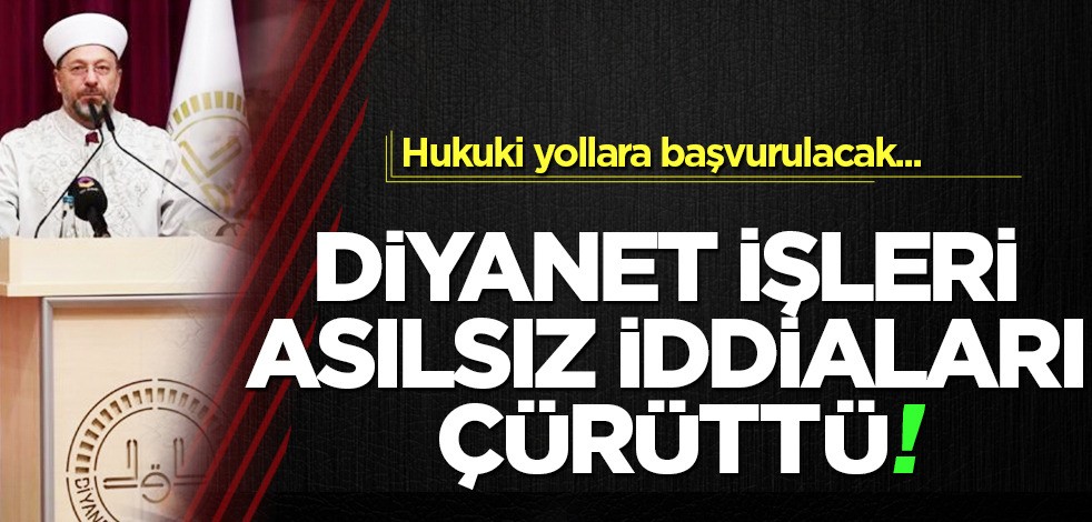 Diyanet İşleri Başkanlığı'ndan açıklama: O gazetede yer alan asılsız iddialar için yalanlama... Flaş gelişme
