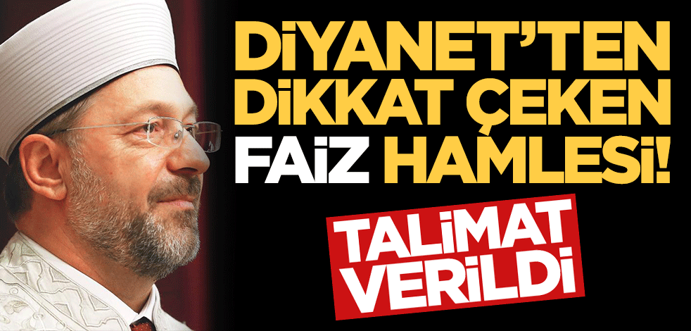Diyanet İşleri Başkanlığı'ndan dikkat çeken 'faiz' talimatı