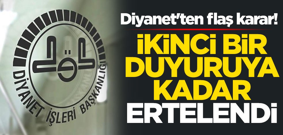 Diyanet İşleri Başkanlığından flaş karar! Hac işlemleri ikinci bir duyuruya kadar ertelendi