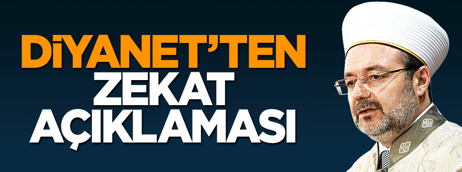 Diyanet İşleri Başkanlığı'ndan zekat açıklaması