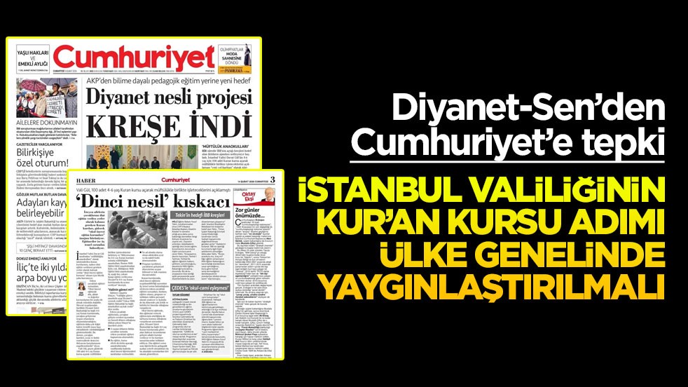 Diyanet-Sen’den Cumhuriyet’e tepki! İstanbul Valiliğinin Kur’an Kursu Adımı ülke genelinde yaygınlaştırılmalı
