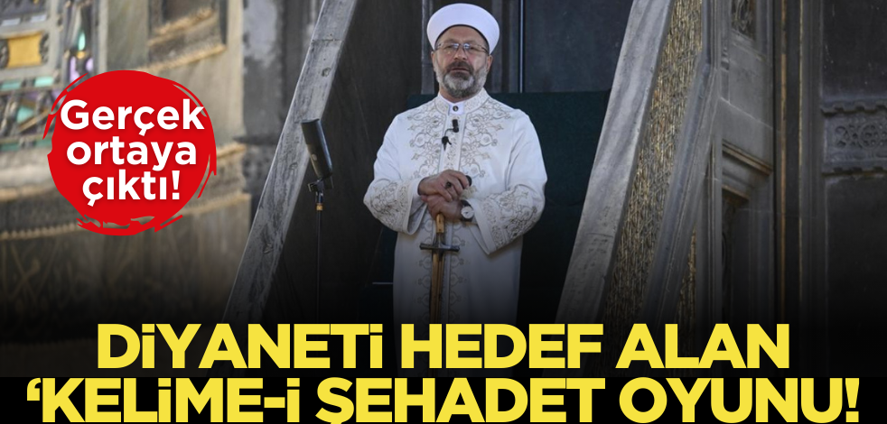 Diyaneti hedef alan ‘Kelime-i şehadet’ oyunu! Gerçek ortaya çıktı