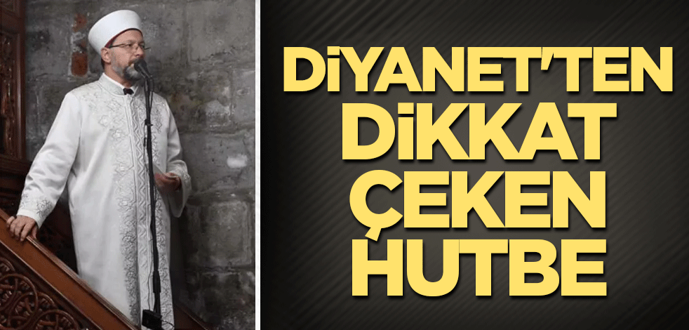Diyanet'ten dikkat çeken hutbe!