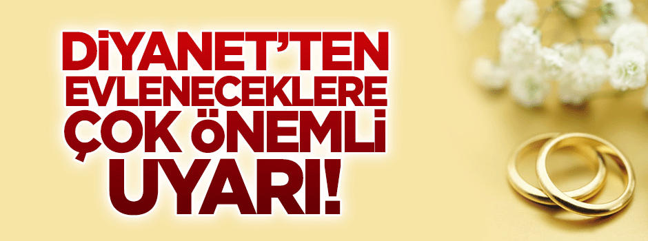 Diyanet'ten düğün yapacak ailelere kritik uyarı!