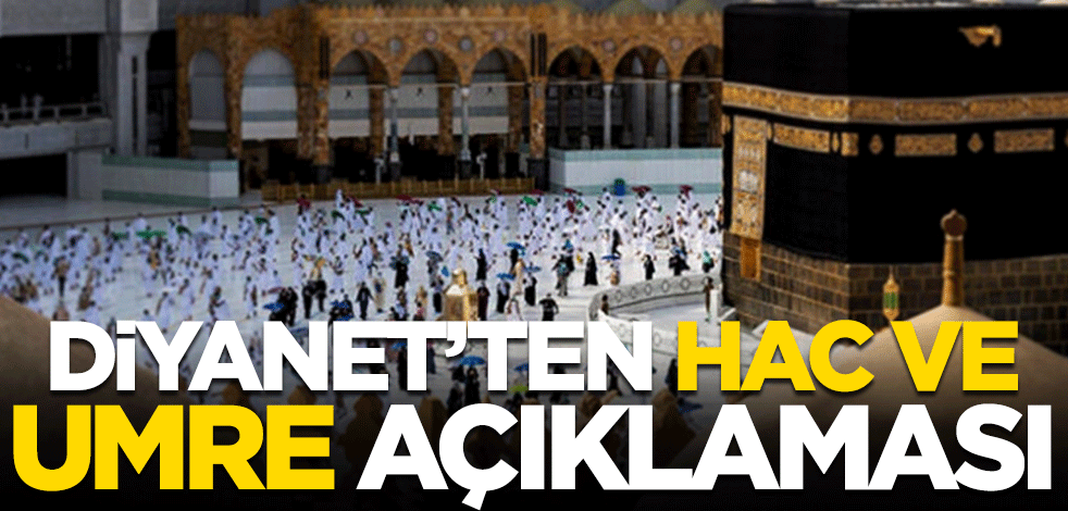 Diyanet'ten hac ve umre açıklaması