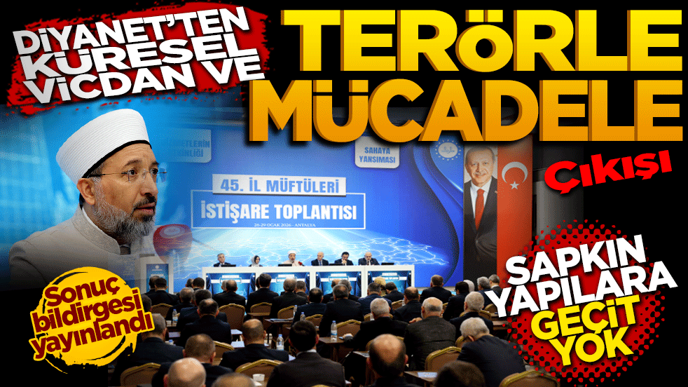 Diyanet'ten "küresel vicdan" ve "terörle mücadele" çıkışı: Sapkın yapılara geçit yok!