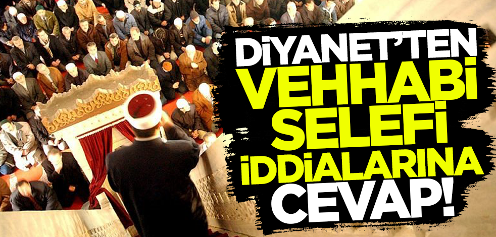 Diyanetten 'Selefi-Vehhabi' iddialarına ilişkin açıklama