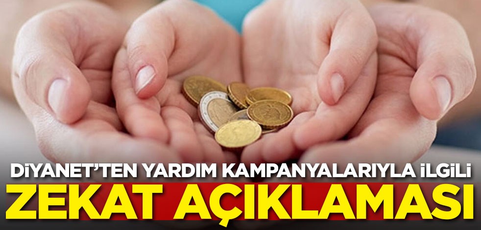 Diyanet'ten yardım kampanyalarıyla ilgili zekat açıklaması
