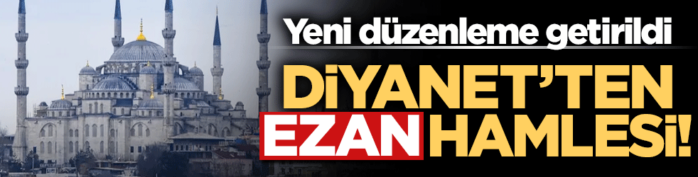 Diyanetten 'yüksek sesli ezan' için harekete geçti!