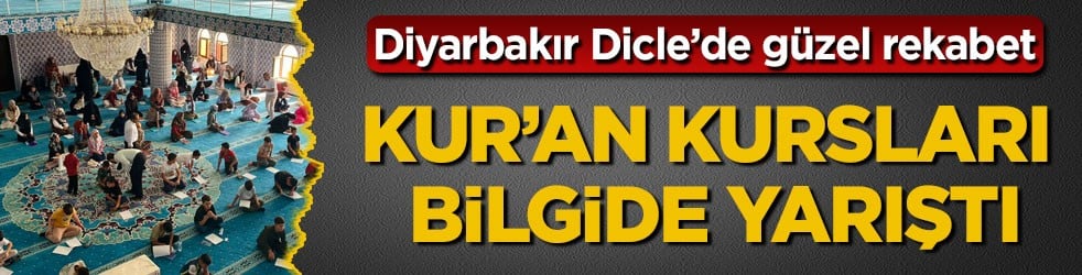 Diyarbakır Dicle’de güzel rekabet! Kur’an kursları bilgide yarıştı