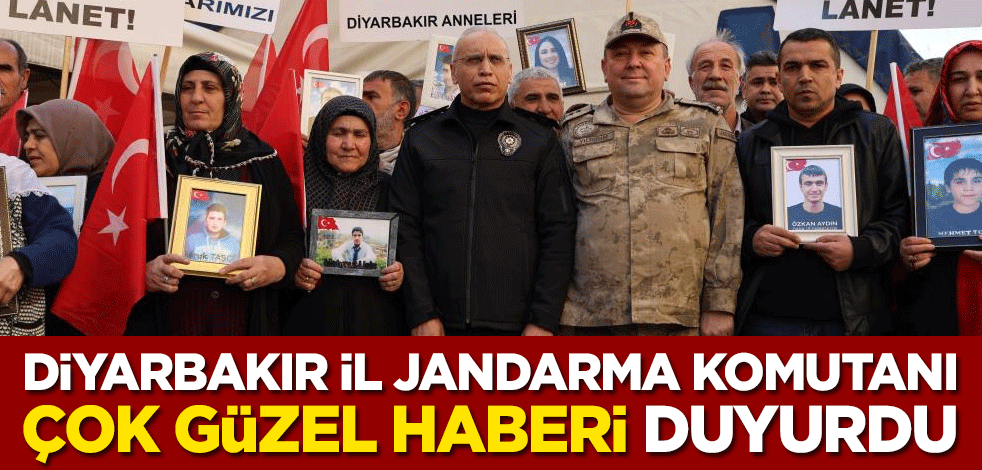 Diyarbakır İl Jandarma Komutanı Tümgeneral Selçuk Yıldırım çok güzel haberi duyurdu