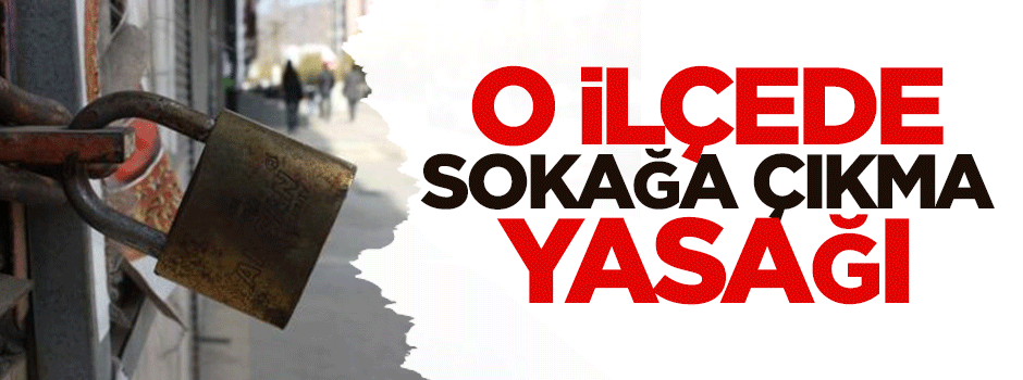 Diyarbakır Lice'de sokağa çıkma yasağı
