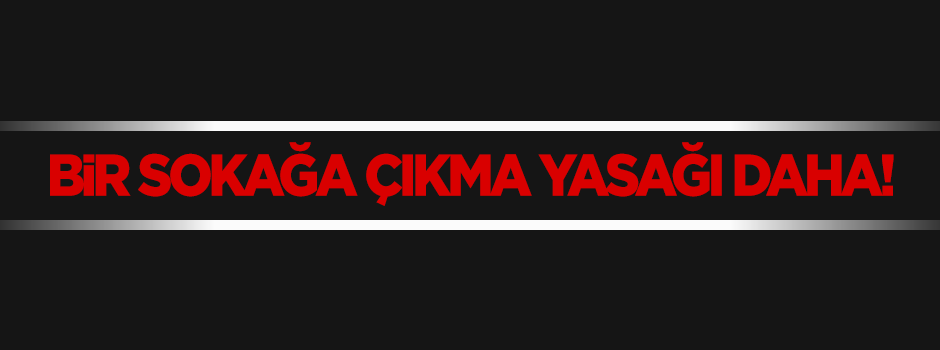 Diyarbakır Silvan'da sokağa çıkma yasağı