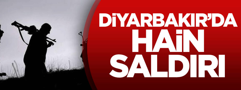 Diyarbakır'da hain saldırı