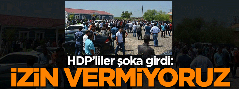 Diyarbakır'da HDP'lilere şok: İzin vermiyoruz!