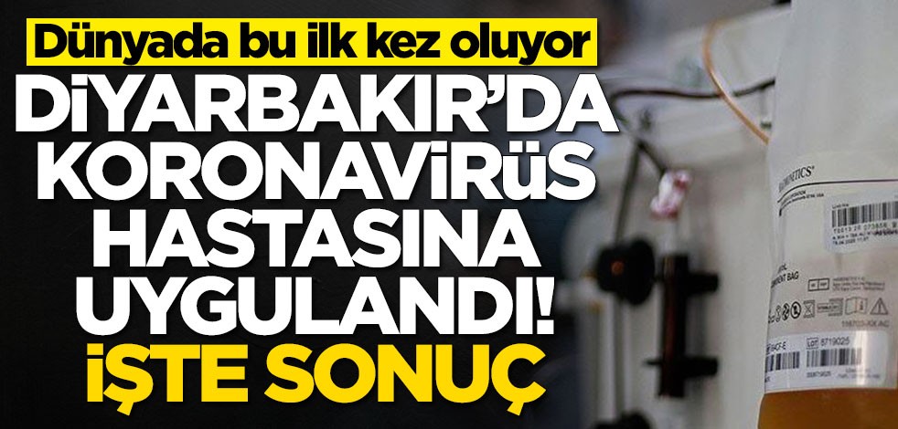 Diyarbakır'da koronavirüs hastasına dünyada ilk defa Türk ışını tedavisi uygulandı! İşte sonuç