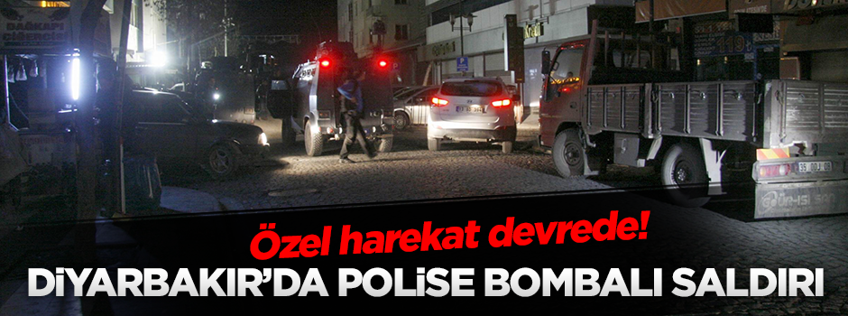 Diyarbakır’da polise bombalı saldırı!