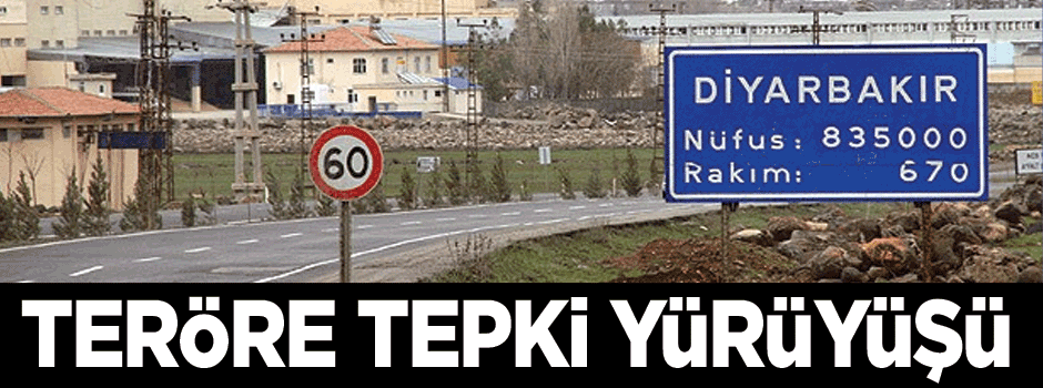 Diyarbakır'da teröre tepki yürüyüşü düzenlenecek