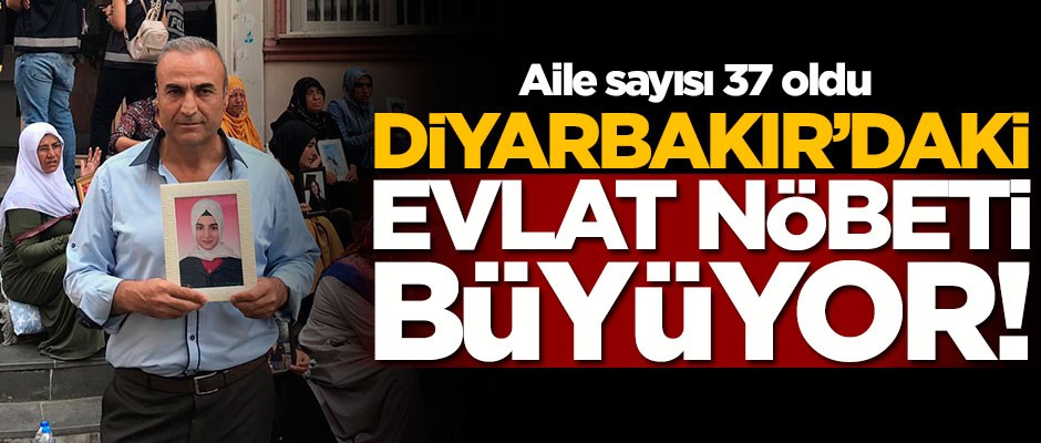 Diyarbakır'daki evlat nöbeti büyüyor! Aile sayısı 37 oldu