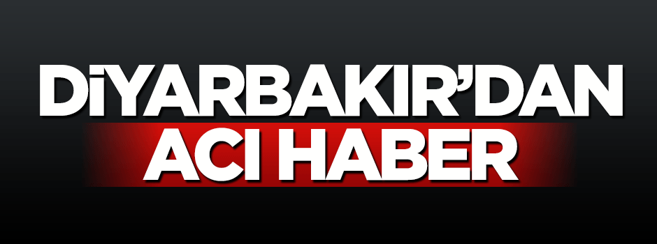 Diyarbakır'dan acı haber: 1 asker şehit