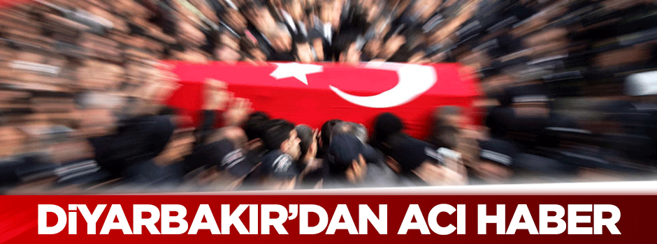 Diyarbakır'dan acı haber: 2 şehit