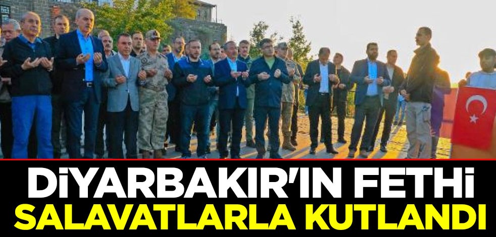 Diyarbakır'ın Fethi salavatlarla kutlandı