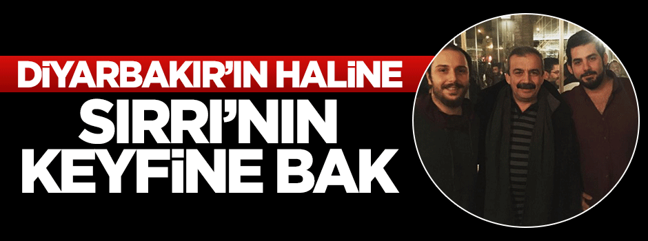 Diyarbakır’ın haline baaaak, Sırrı’nın keyfine bak…