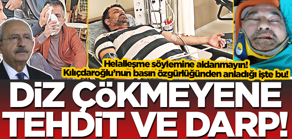 Diz çökmeyene tehdit ve darp!