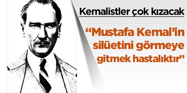 Doç Dr. Teyfur Erdoğdu: "Atatürk'ün silüetini görmeye gitmek hastalık"