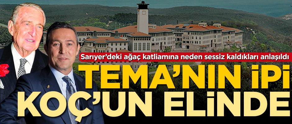 TEMA'nın ipi Koç’un elinde