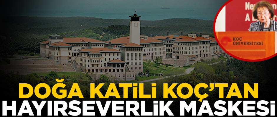 Doğa katili Koç’tan hayırseverlik maskesi