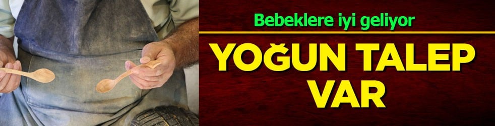 Doğal şifa: Zeytin ağacından Sivas el yapımı mama kaşıkları bebeklere iyi geliyor... Yurt dışından talep yağıyor!