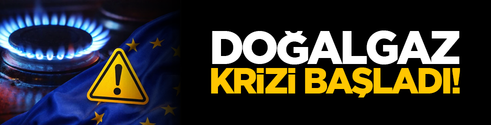Doğalgaz krizi başladı!