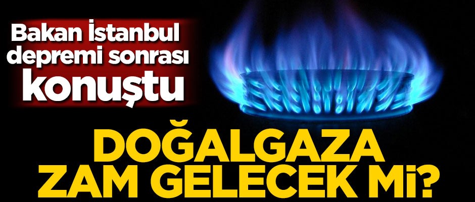 Doğalgaza zam gelecek mi? Enerji ve Tabii Kaynaklar Bakanı Fatih Dönmez açıkladı!