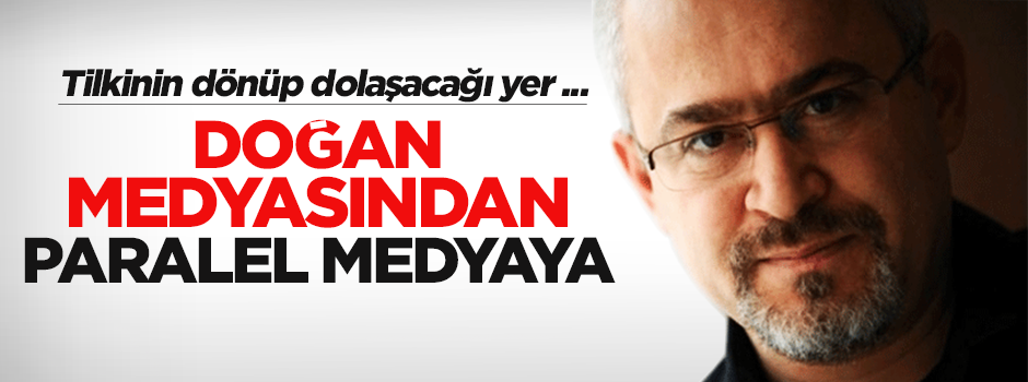Doğan medyasından 'Paralel medyaya' transfer