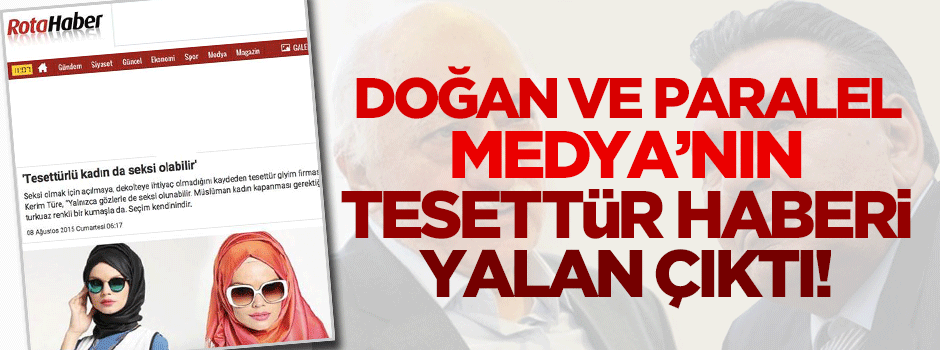 Doğan ve Paralel Medya'nın tesettür haberi yalan çıktı!