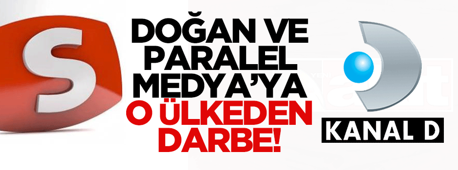 Doğan ve Paralel Medya'ya Azerbaycan'dan darbe!