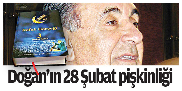 Doğan’ın 28 Şubat pişkinliği