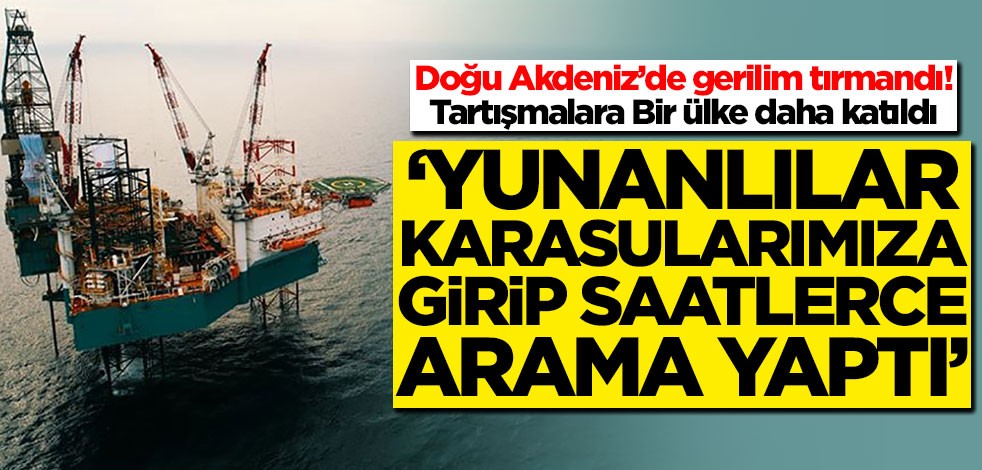 Doğu Akdeniz’de gerilim tırmandı! Tartışmalara Bir ülke daha katıldı: Yunanlılar karasularımıza girdi
