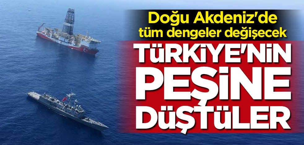 Doğu Akdeniz'de kritik gelişme: Türkiye'nin peşine düştüler