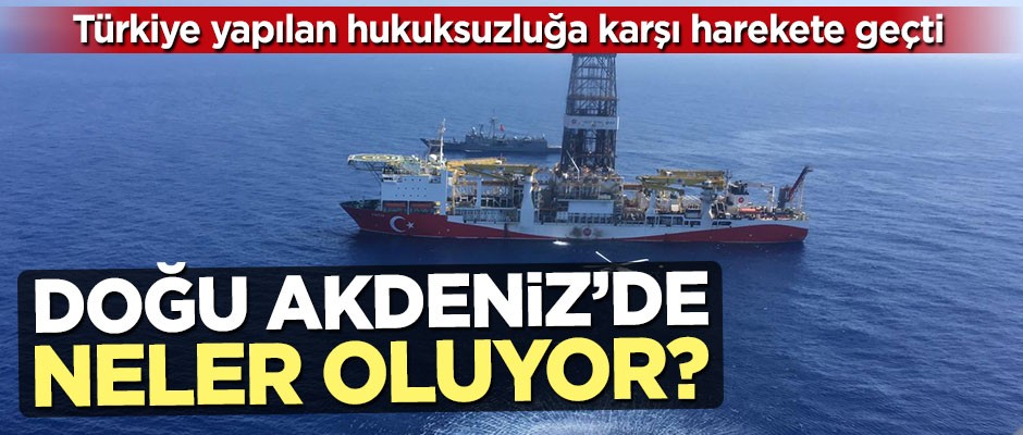 Doğu Akdeniz'de neler oluyor?