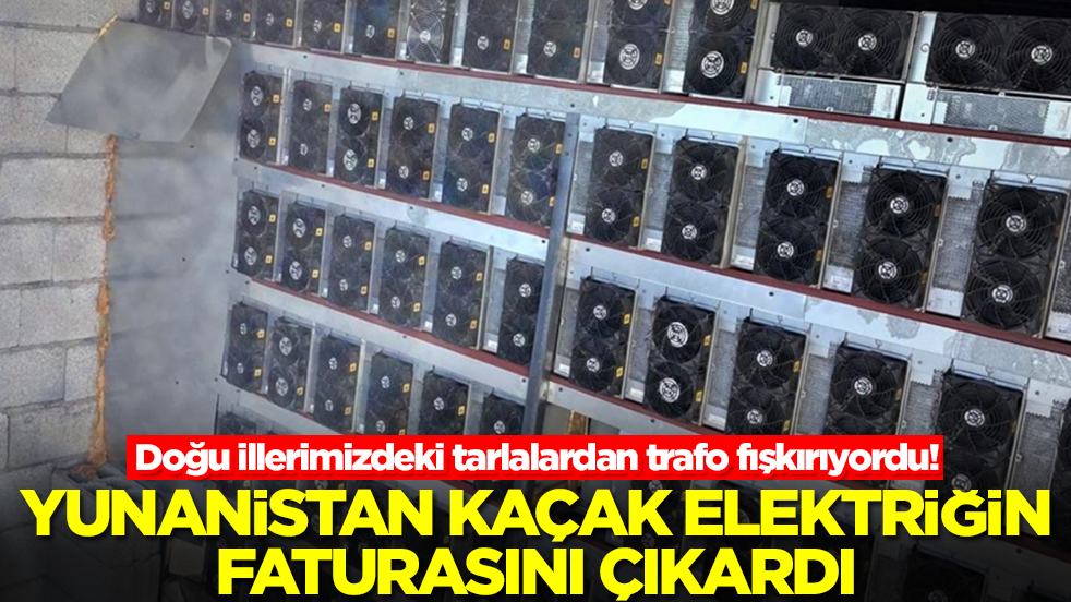 Doğu illerimizdeki tarlalardan trafo fışkırıyordu! Yunanistan kaçak elektriğin faturasını çıkardı