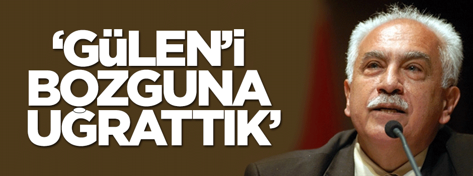 Doğu Perinçek: Fetullah Gülen'i bozguna uğrattık!