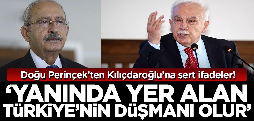 Doğu Perinçek'ten bomba Kılıçdaroğlu çıkışı! "Yanında yer alan Türkiye'nin düşmanı olur"