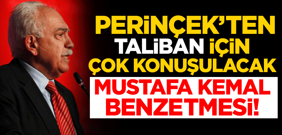 Doğu Perinçek'ten Taliban için çok konuşulacak Atatürk benzetmesi